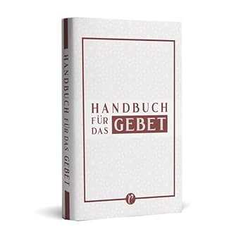 Handbuch für das Gebet - 9783946689720